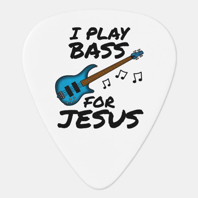 I Play Bass For Jesus, Church Bassist Guitar Pick (Front)