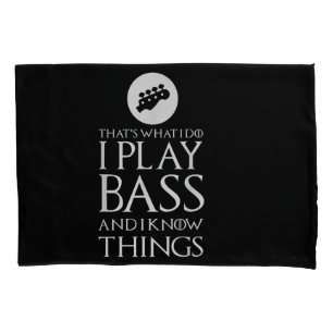 I Play Bass Funny Bass Guitar Pillow Case