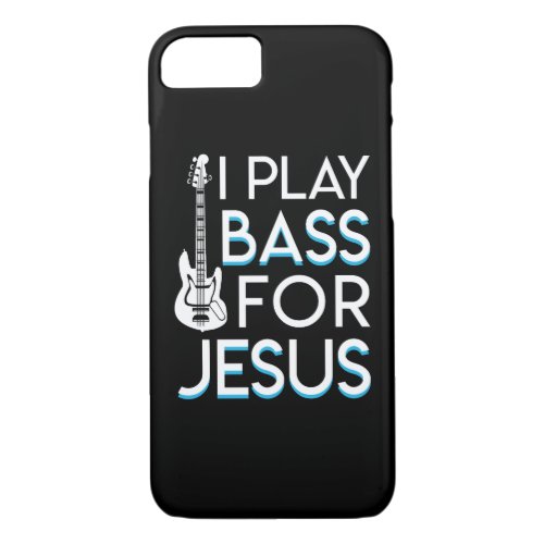 I Play Bass Jesus Christian Bass Guitar iPhone 87 Case