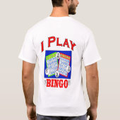 I Play Bingo logo T-Shirt (Back)