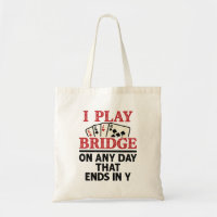 I Play Bridge On Any Day that Ends in Y