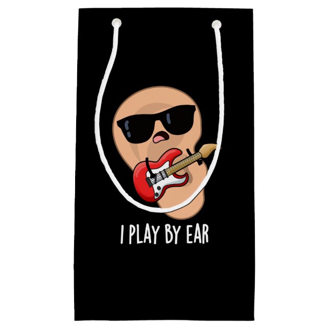 I Play By Ear Funny Guitar Musician Pun Dark BG Small Gift Bag (Front)