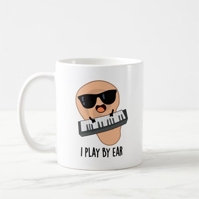 I Play By Ear Funny Music Piano Pun Coffee Mug (Left)