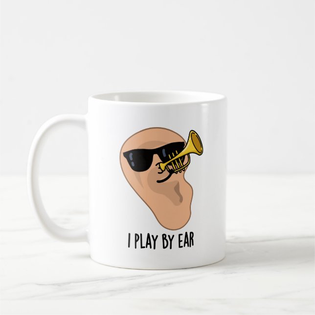 I Play By Ear Funny Music Pun  Coffee Mug (Left)