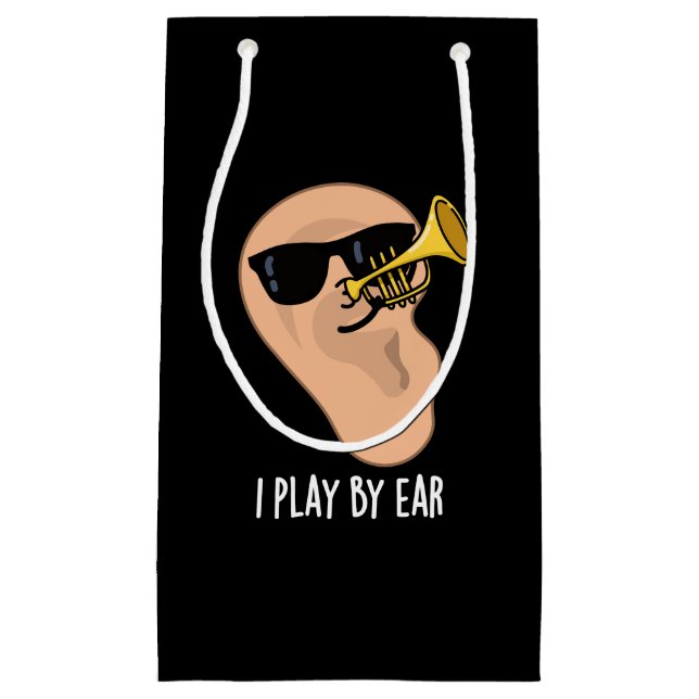 I Play By Ear Funny Music Pun Dark BG Small Gift Bag (Front)