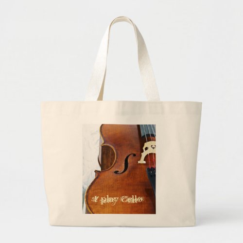 I play Cello Large Tote Bag