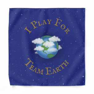 "I Play For Team Earth" Global Issues Team Player Bandana