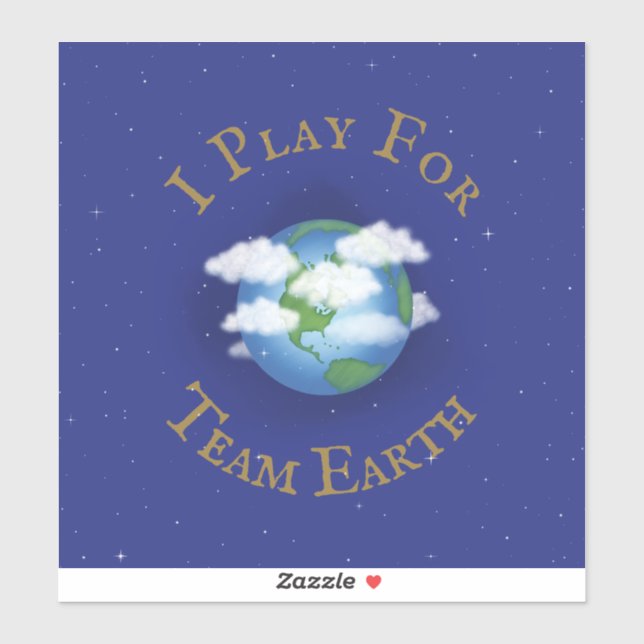 "I Play For Team Earth" Message of Unity Sticker (Sheet)