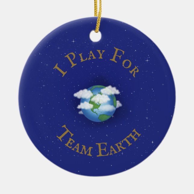 "I Play For Team Earth" World Population Ceramic Ornament (Front)
