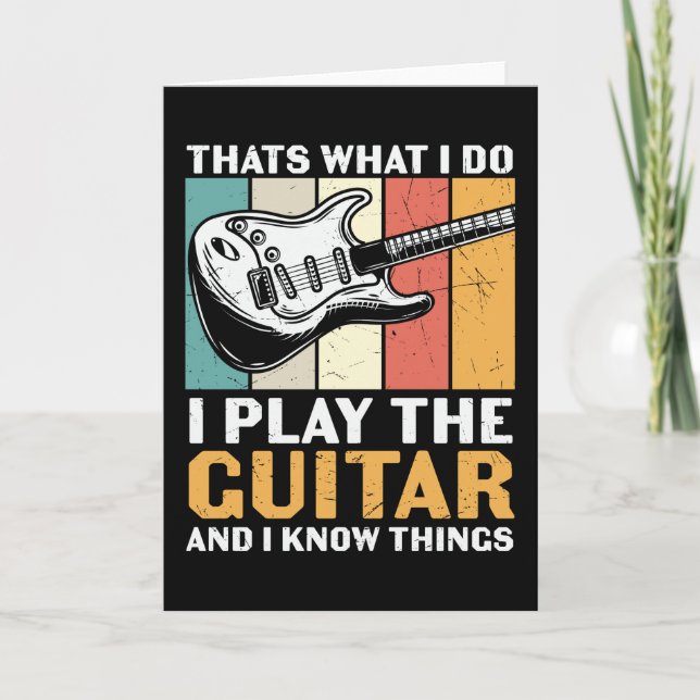 I Play Guitar and I Know Things Card (Front)