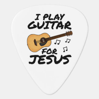 I Play Guitar For Jesus, Church Acoustic Guitarist Guitar Pick