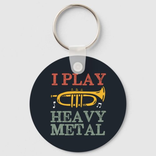 I Play Heavy Metal Funny Trumpet Player Music Puns Keychain