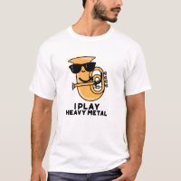 I Play Heavy Metal Funny Tuba Pun