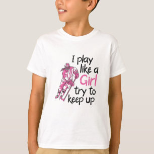 I play like a girl ice hockey T-Shirt