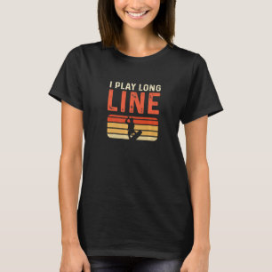 I Play Long Line Kitesurfing Kiteboarding T-Shirt