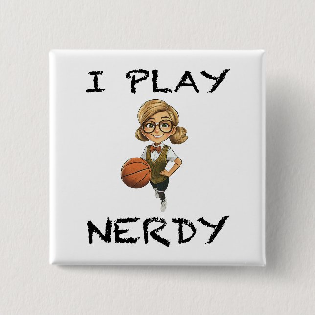 I Play Nerdy Button (Front)