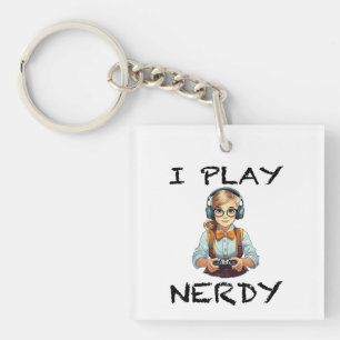 I play nerdy gamer girl keychain