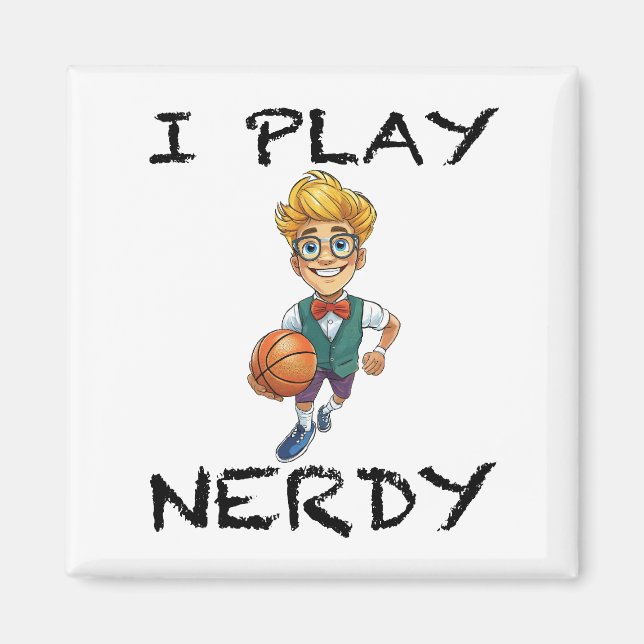 I Play Nerdy Magnet (Front)