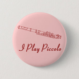 I Play Piccolo Pinback Button