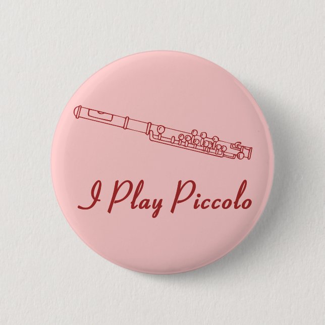 I Play Piccolo Pinback Button (Front)