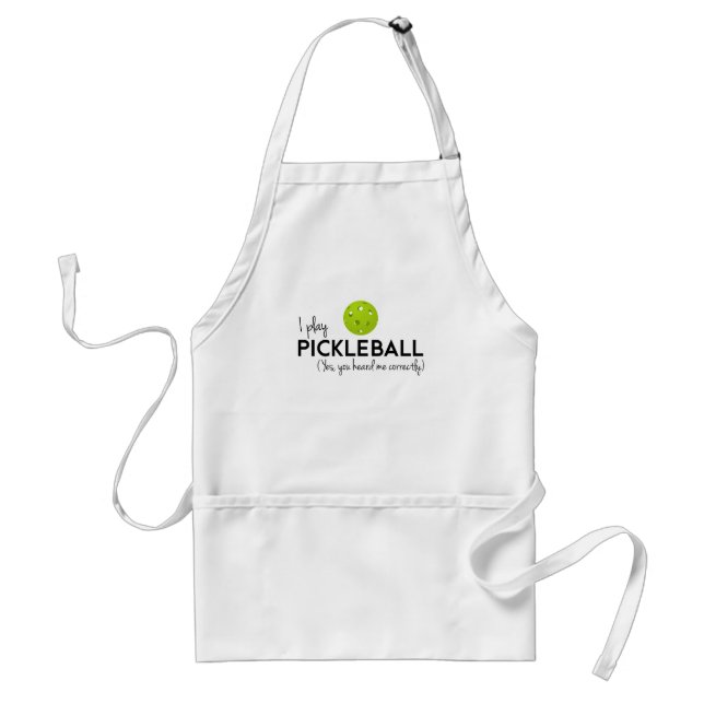I Play Pickleball Adult Apron (Front)