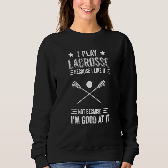 I Play Pickleball Because I Like I Pickleball Play Sweatshirt (Front)
