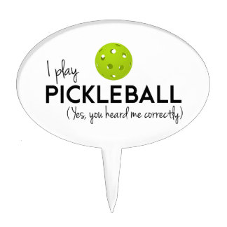 I Play Pickleball Cake Topper