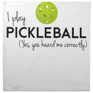 I Play Pickleball Cloth Napkin