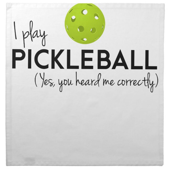I Play Pickleball Cloth Napkin (Front)