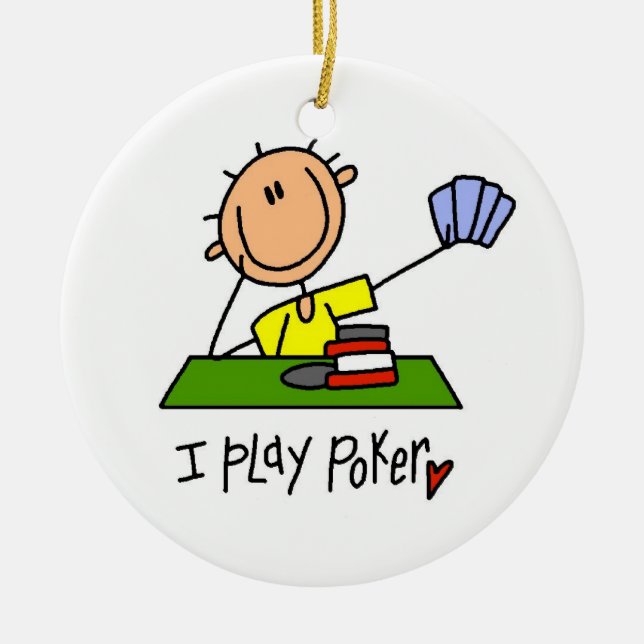 I Play Poker Ceramic Ornament (Front)
