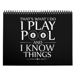 I Play Pool And I Know Things Funny Billiard Playe Calendar