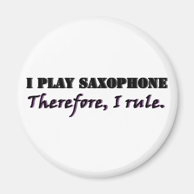 I Play Saxophone... Magnet (Front)