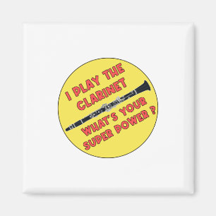I Play The Clarinet What's Your Super Power? Magnet