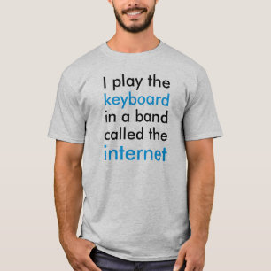 I play the keyboard in a band called the internet. T-Shirt