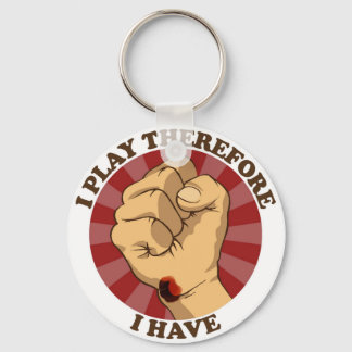 I Play Therefore I have ( Wrist Callus) Keychain