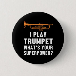 I Play Trumpet Music Musician Saxophone Sax Gift Button