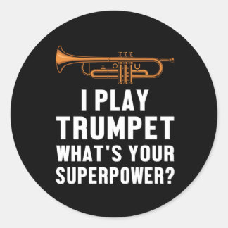 I Play Trumpet Music Musician Saxophone Sax Gift Classic Round Sticker