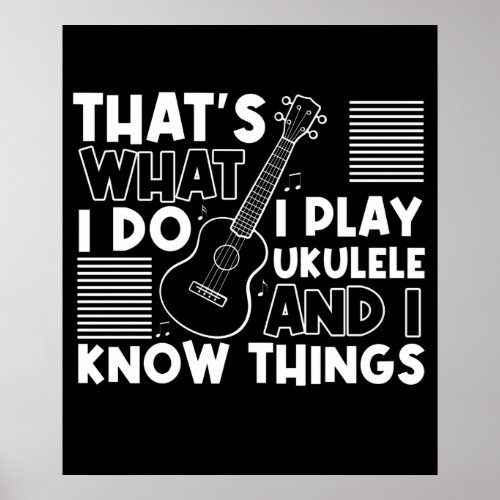 I Play Ukulele and I Know Things for Music Player Poster
