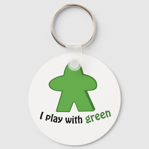 I Play with Green Meeples Keychain