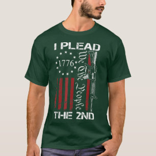 I Plead The 2nd Amendment We The People USA AR15 T-Shirt