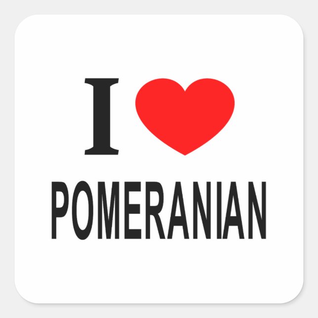 I ❤️ POMERANIAN I LOVE POMERANIAN I HEART POMERANI SQUARE STICKER (Front)
