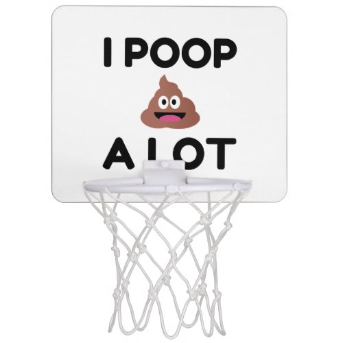 I Poop A Lot Mini Basketball Hoop