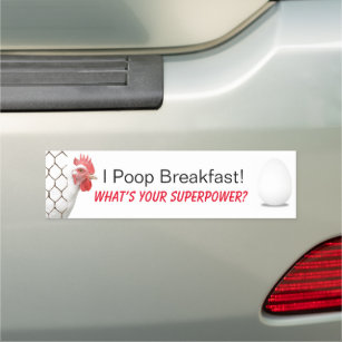 I Poop Breakfast! What’s Your Superpower? Car Magn Car Magnet