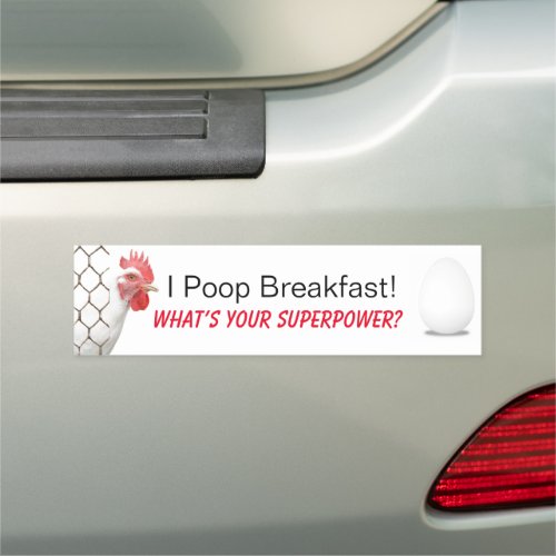 I Poop Breakfast Whats Your Superpower Car Magn Car Magnet