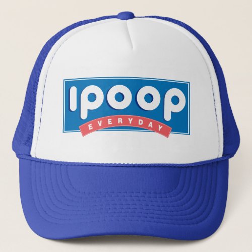 i poop everyday cap