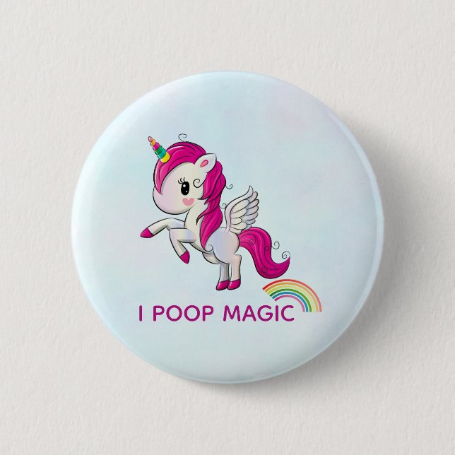 I Poop Magic Funny Unicorn Saying Button (Front)
