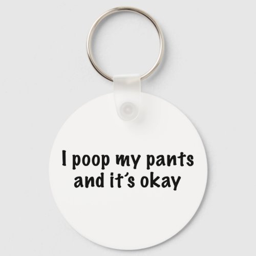 I Poop My Pants Keychain