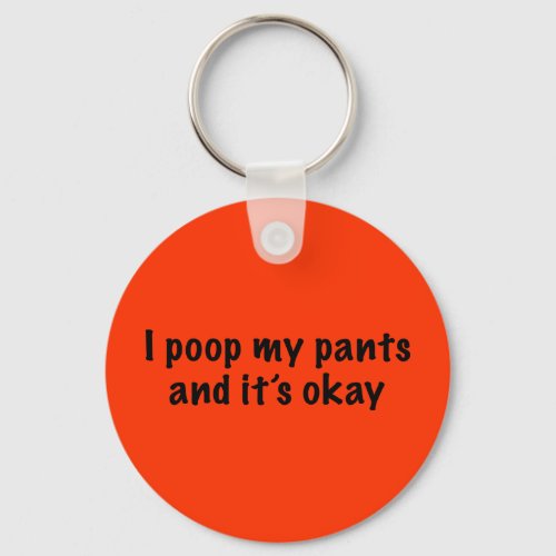 I Poop My Pants Keychain