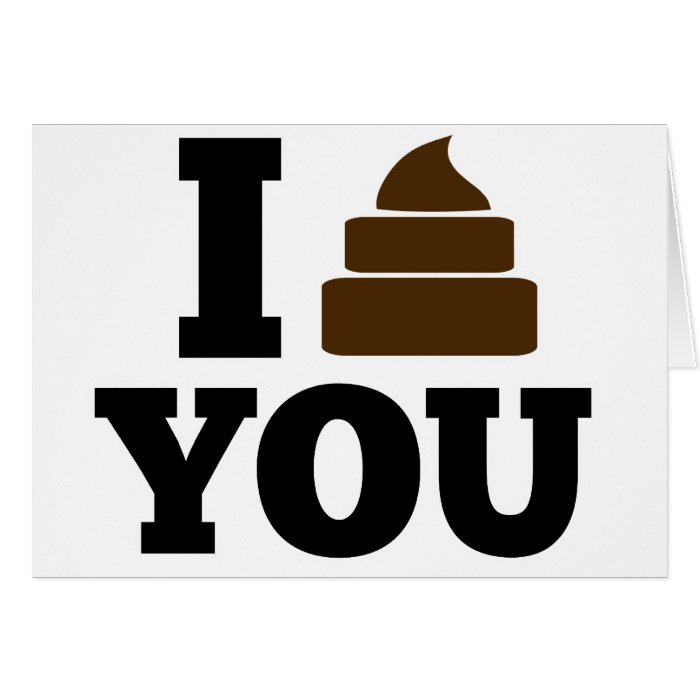 I Poop You Card Zazzle