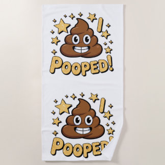 I Pooped Beach Towel
